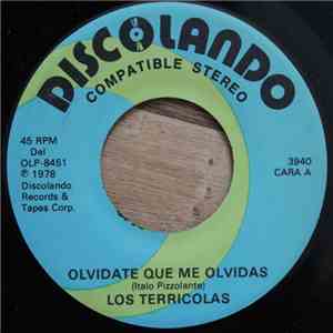 Los Terricolas - Te Digo Adios / Olvidate Que Mi Olvidas mp3 album