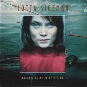 Lotta Sigeman - Goodbye To My Pride mp3 album