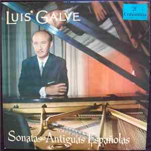 Luis Galve - Sonatas Antiguas Españolas mp3 album