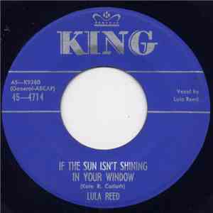 Lula Reed - If The Sun Isn't Shining In Your Window mp3 album
