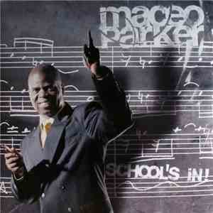 Maceo Parker - School's In! mp3 album