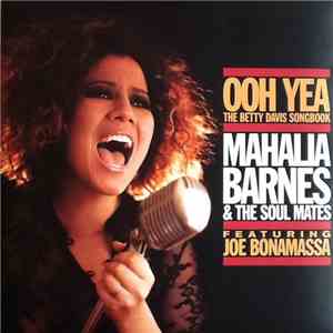 Mahalia Barnes & The Soul Mates  Featuring Joe Bonamassa - Ooh Yea "The Betty Davis Songbook" mp3 album