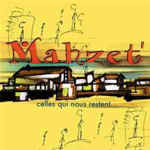 Mahzet' - Celles Qui Nous Restent... mp3 album