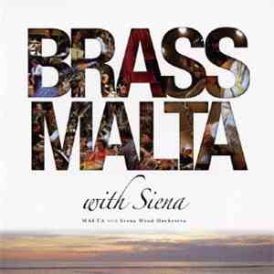 Malta  ,with Siena Wind Orchestra - Brass mp3 album