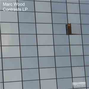 Marc Wood - Contrasts LP mp3 album