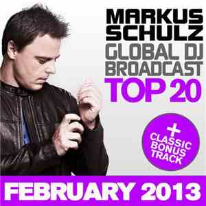 Markus Schulz - Global DJ Broadcast Top 20 - February 2013 mp3 album