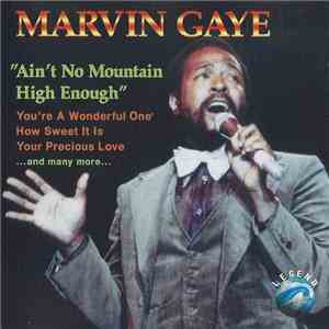 Marvin Gaye - Ain't No Mountain High Enough mp3 album