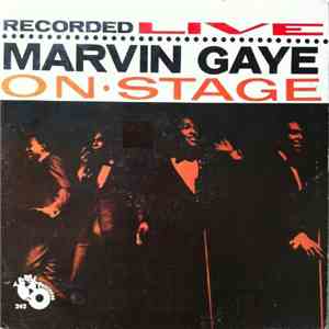 Marvin Gaye - Recorded Live Marvin Gaye On Stage mp3 album