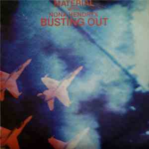 Material With Nona Hendryx - Bustin' Out mp3 album