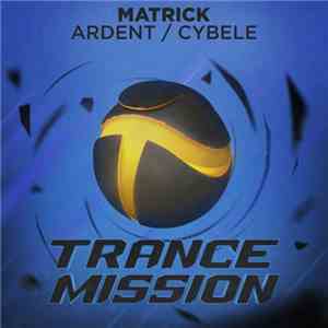 MatricK - Ardent / Cybele mp3 album