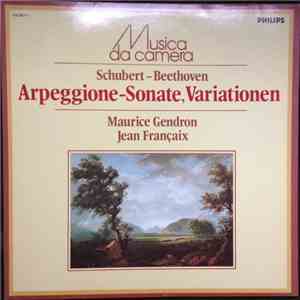 Maurice Gendron, Jean Françaix - Schubert - Beethoven Arpeggione-Sonate, Variationen mp3 album