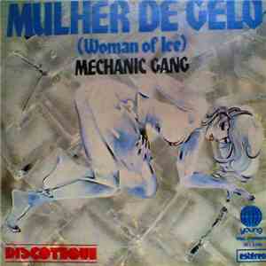 Mechanic Gang - Mulher De Gelo (Woman Of Ice) mp3 album