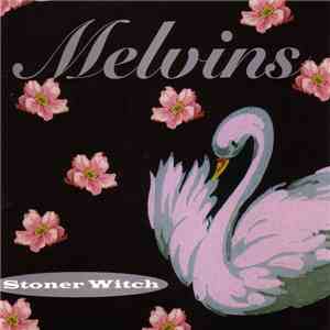Melvins - Stoner Witch mp3 album