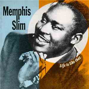 Memphis Slim - Life Is Like That mp3 album