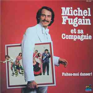 Michel Fugain Et Sa Compagnie - Faites-Moi Danser! mp3 album