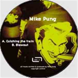 Mike Pung - Catching The Train / Blowout mp3 album