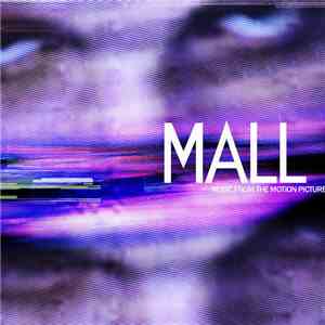 Mike Shinoda, Joseph Hahn, Dave Farrell, Chester Bennington, Alec Puro - MALL - Music From The Motion Picture mp3 album