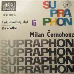 Milan Černohouz - Tak Spěchej Dál / Děvčátko mp3 album