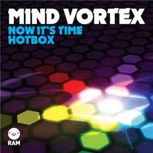 Mind Vortex - Now It's Time / Hotbox mp3 album