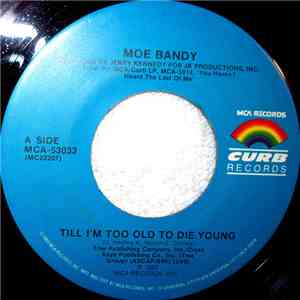Moe Bandy - Till I'm Too Old To Die Young mp3 album
