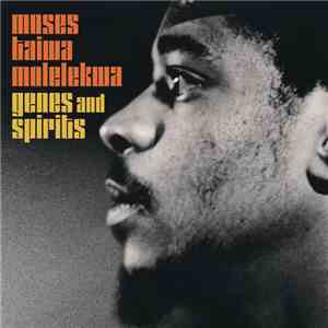 Moses Taiwa Molelekwa - Genes and Spirits mp3 album