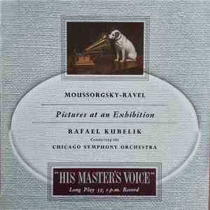 Moussorgsky, Ravel - Rafael Kubelik Conducting The Chicago Symphony Orchestra - Pictures At An Exhibition mp3 album