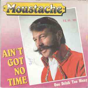 Moustache  - Ain't Got No Time mp3 album