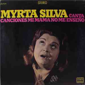Myrta Silva - Canciones Que Mi Mama No Me Enseño mp3 album
