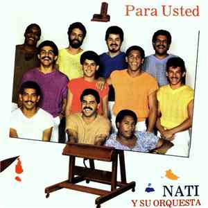 Nati y Su Orquesta - Para Usted mp3 album