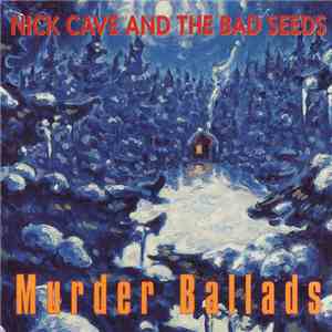 Nick Cave And The Bad Seeds - Murder Ballads mp3 album