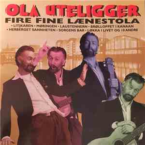 Ola Uteligger - Fire Fine Lænestola mp3 album