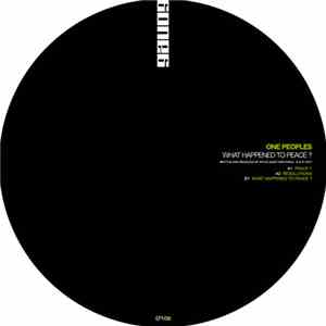 One Peoples - What Happened To Peace ? mp3 album