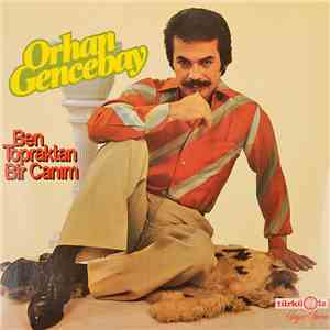 Orhan Gencebay - Ben Topraktan Bir Canım mp3 album