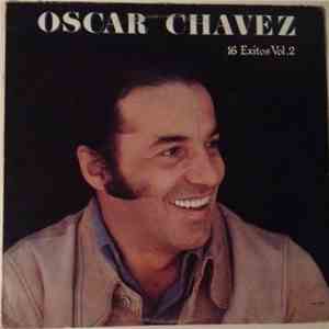 Oscar Chavez - 16 Exitos Vol. 2 mp3 album