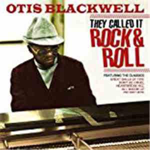 Otis Blackwell - They Called It Rock N' Roll mp3 album