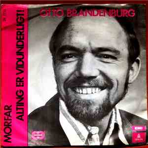 Otto Brandenburg - Morfar / Alting Er Vidunderligt! mp3 album