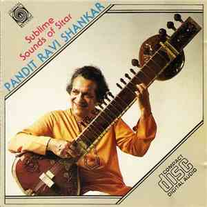 Pandit Ravi Shankar - Sublime Sounds Of Sitar mp3 album