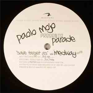 Paolo Mojo Presents Parade  - Save Target As mp3 album