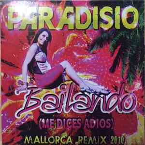 Paradisio - Bailando (Me Dices Adios) - Mallorca Remix 2010 mp3 album