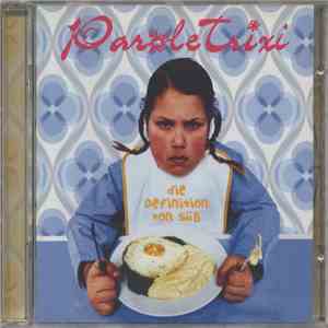 Parole Trixi - Die Definition Von Süß mp3 album