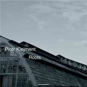 Piotr Klejment - Roots mp3 album