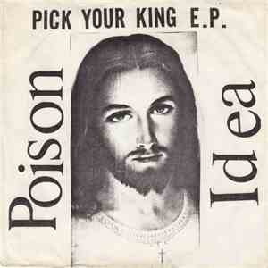 Poison Idea - Pick Your King E.P. mp3 album