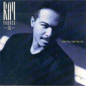 Ray Parker Jr. - I Love You Like You Are mp3 album