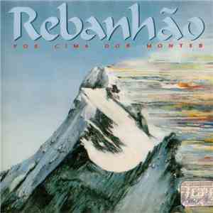 Rebanhão - Por Cima Dos Montes mp3 album