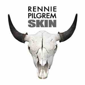 Rennie Pilgrem - Skin mp3 album