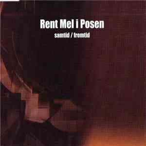 Rent Mel I Posen - Samtid/Fremtid mp3 album