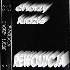 Rewolucja - Chorzy Ludzie mp3 album