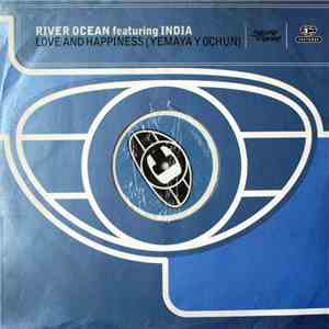 River Ocean Featuring India - Love And Happiness (Yemaya Y Ochun) mp3 album