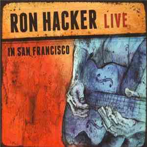 Ron Hacker - Live In San Francisco mp3 album