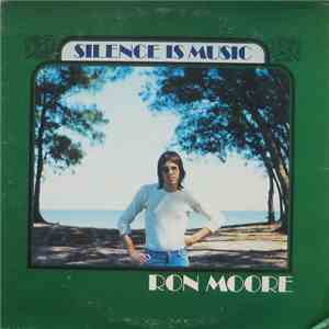 Ron Moore - Silence Is Music mp3 album